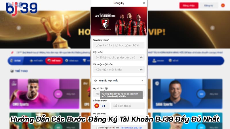 Đăng Ký BJ39 | Trải nghiệm cá cược đá gà Thomo chuyên nghiệp | Hình số 4 Hướng Dẫn Các Bước Đăng Ký Tài Khoản BJ39 Đầy Đủ Nhất